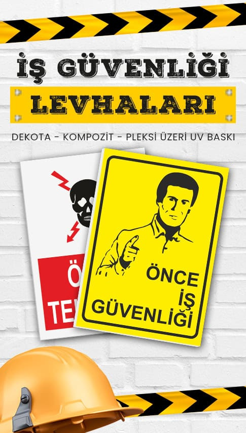 İş Güvenliği Levhaları
