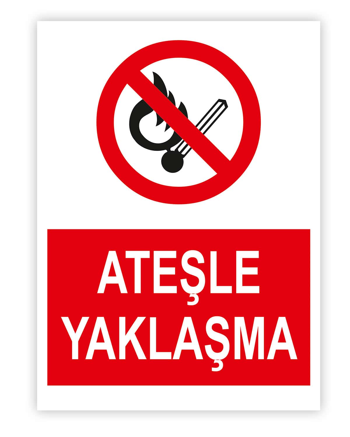 Ateşle Yaklaşma Levhası