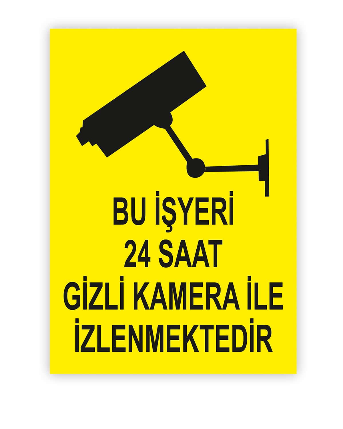 Bu İş Yeri Kamera İle İzlenmektedir Levhası