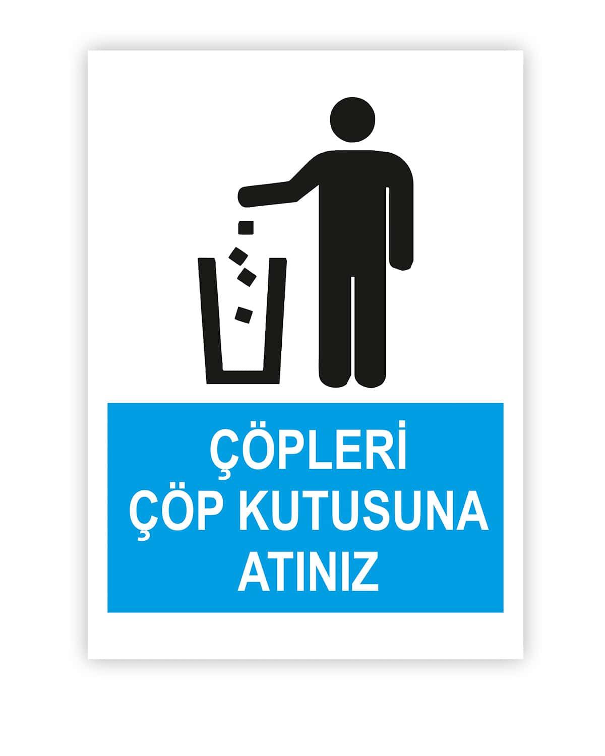 Çöp Kutusuna Atınız Levhası