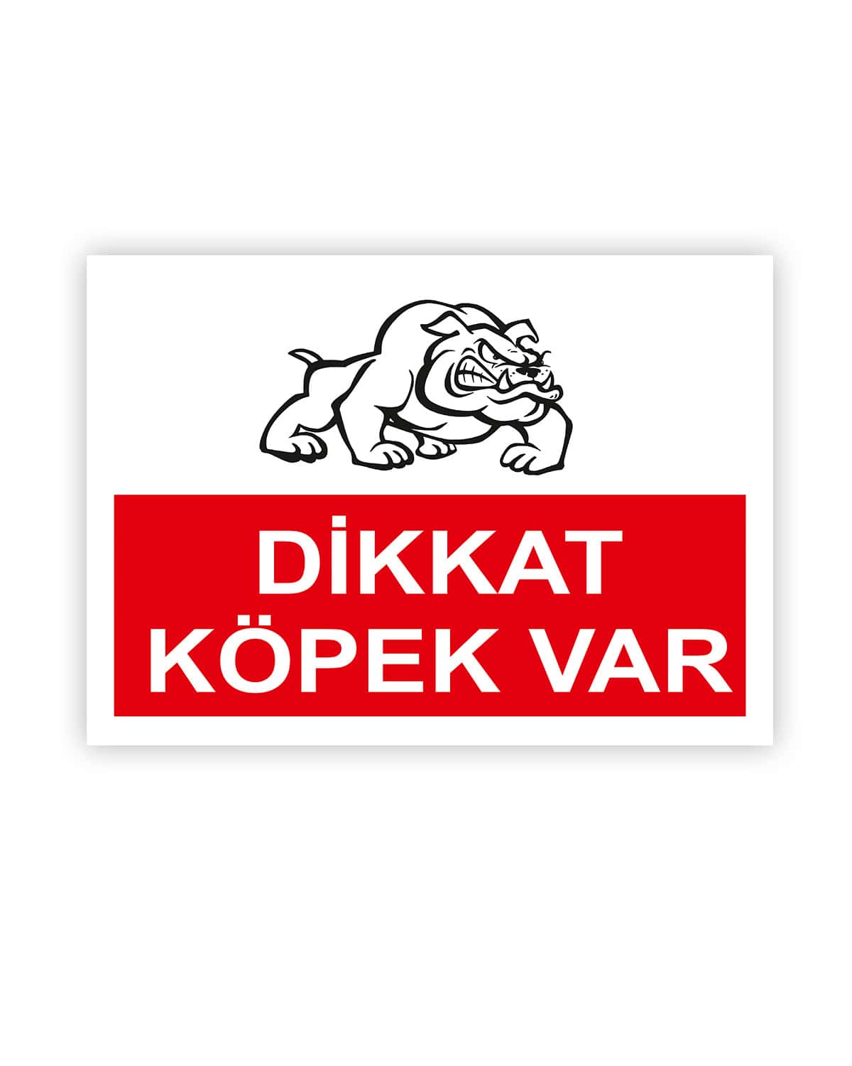 Dikkat Köpek Var Levhası