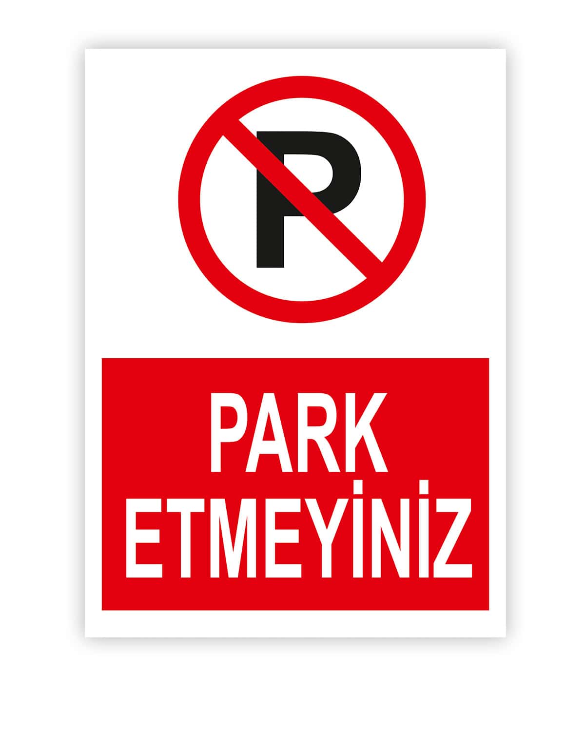 Park Etmeyiniz Levhası