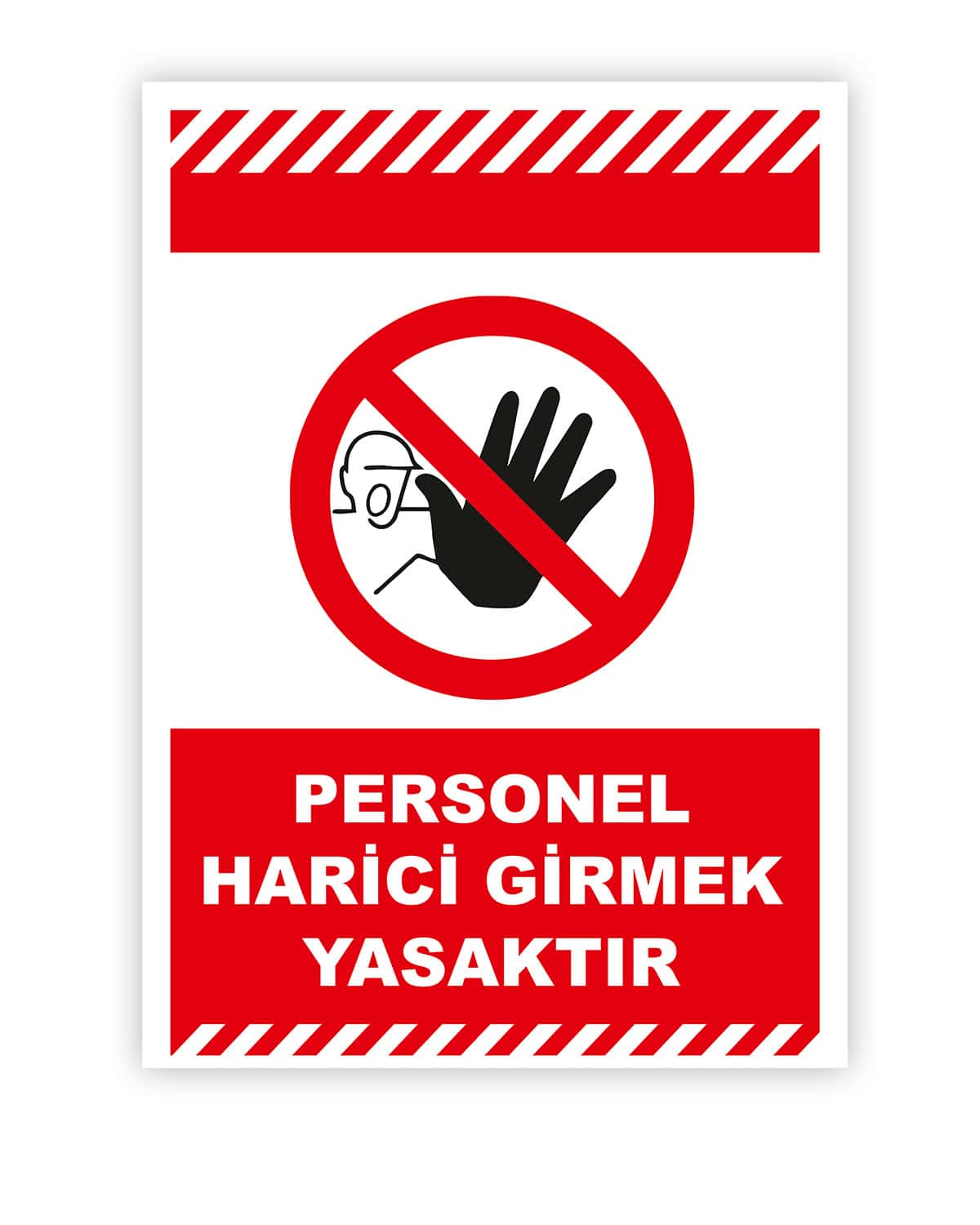 Personel Harici Girmek Yasaktır Levhası